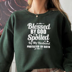 Blessed By God Spoiled By My Husband Sweat Shirt